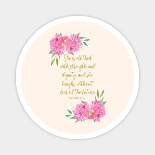 She is clothed with strength and dignity bible verse Magnet
